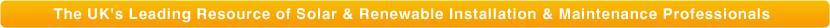 The UK's leading resource of solar & renewable installation & maintenance professionals