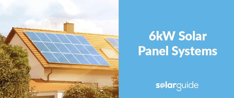 are 6kW solar systems worth it
