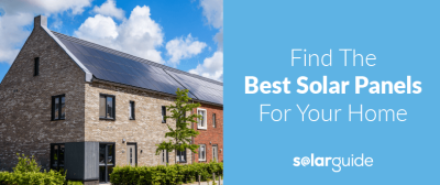 Find The Best Solar Panels For Your Home