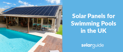 Solar Panels for Swimming Pools in the UK: A 2023 Guide