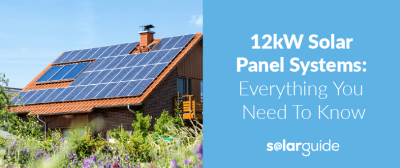 12kW Solar System in the UK: A Complete Guide in 2023